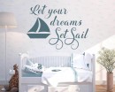Let Your Dreams Set Sail Nautical Wall Decal Sailboat
